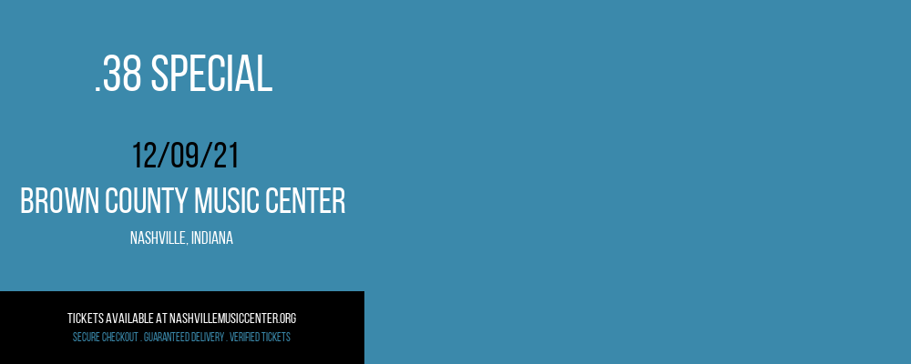 .38 Special at Brown County Music Center tickets .38 Special at Brown County Music Center