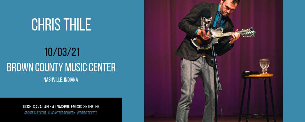 Chris Thile at Brown County Music Center tickets Chris Thile at Brown County Music Center