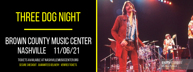 Three Dog Night at Brown County Music Center tickets Three Dog Night at Brown County Music Center