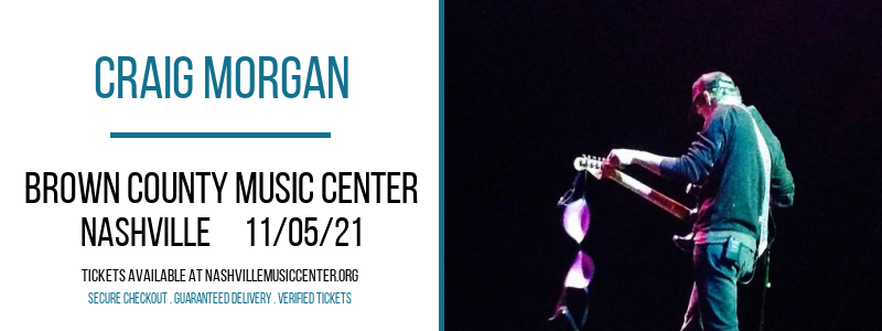 Craig Morgan at Brown County Music Center tickets Craig Morgan at Brown County Music Center