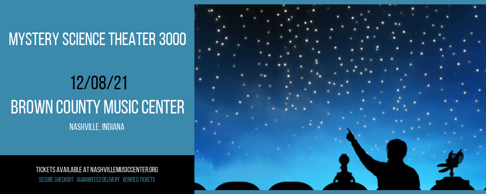 Mystery Science Theater 3000 at Brown County Music Center tickets Mystery Science Theater 3000 at Brown County Music Center