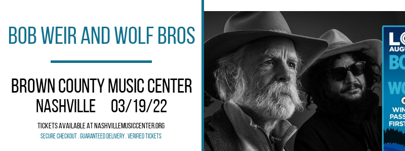 Bob Weir and Wolf Bros at Brown County Music Center tickets Bob Weir and Wolf Bros at Brown County Music Center
