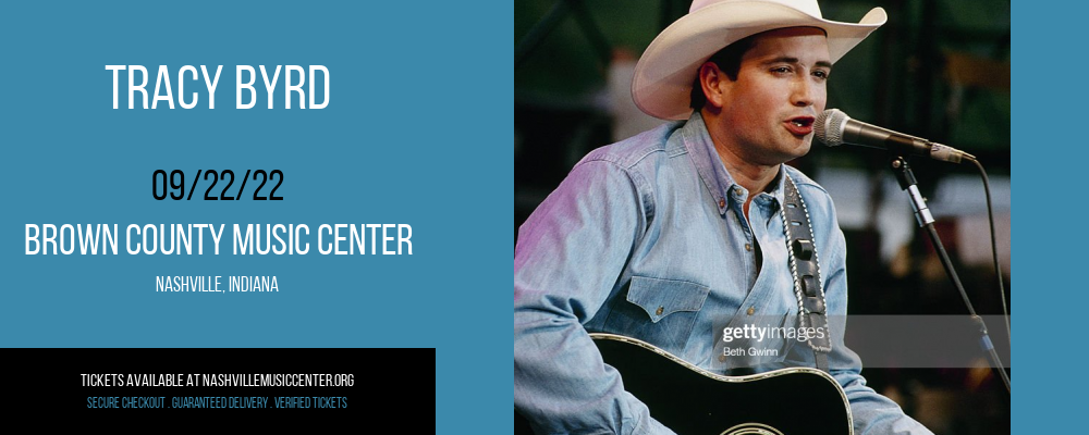 Tracy Byrd at Brown County Music Center tickets Tracy Byrd at Brown County Music Center