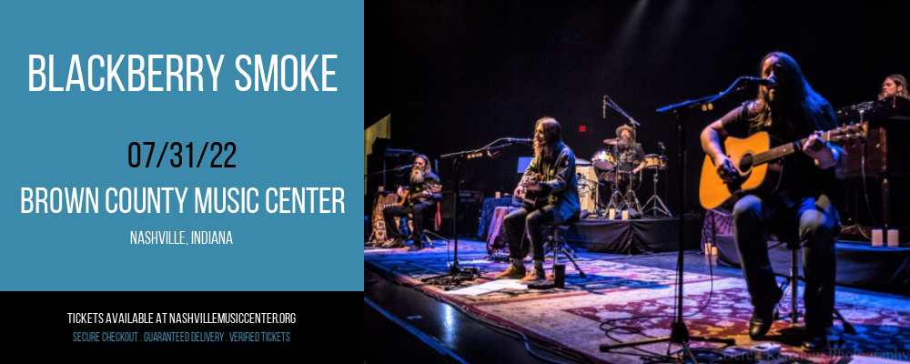 Blackberry Smoke at Brown County Music Center tickets Blackberry Smoke at Brown County Music Center