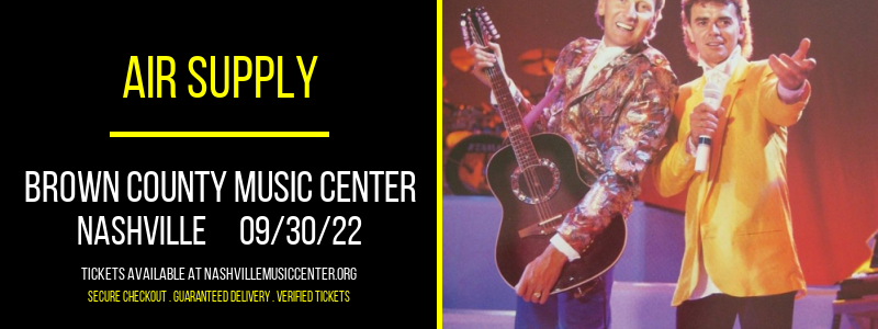 Air Supply at Brown County Music Center tickets Air Supply at Brown County Music Center