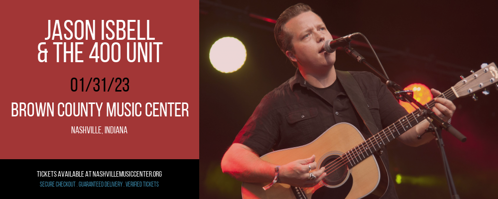 Jason Isbell & The 400 Unit at Brown County Music Center tickets Jason Isbell & The 400 Unit at Brown County Music Center
