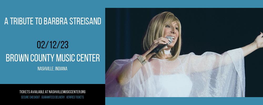 A Tribute to Barbra Streisand [CANCELLED] at Brown County Music Center
