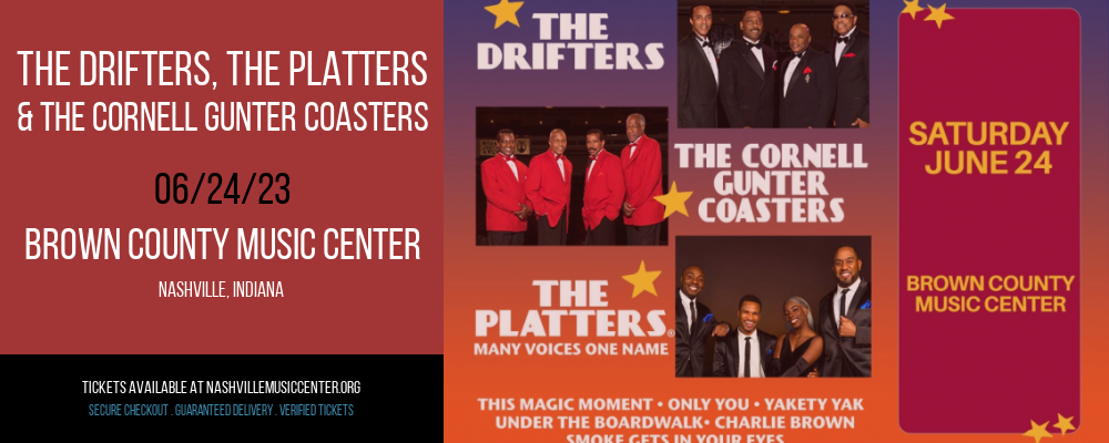 The Drifters, The Platters & The Cornell Gunter Coasters at Brown County Music Center tickets The Drifters, The Platters & The Cornell Gunter Coasters at Brown County Music Center
