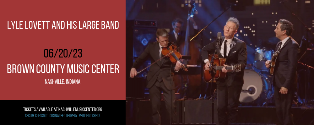 Lyle Lovett and His Large Band at Brown County Music Center tickets Lyle Lovett and His Large Band at Brown County Music Center