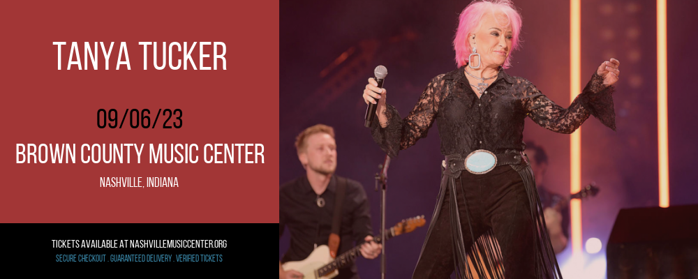 Tanya Tucker at Brown County Music Center tickets Tanya Tucker at Brown County Music Center
