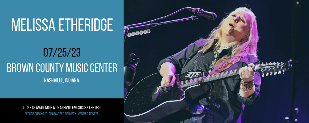Melissa Etheridge at Brown County Music Center tickets Melissa Etheridge at Brown County Music Center