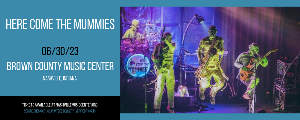 Here Come The Mummies at Brown County Music Center tickets Here Come The Mummies at Brown County Music Center