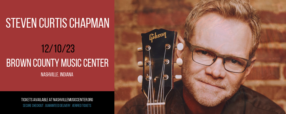 Steven Curtis Chapman at Brown County Music Center