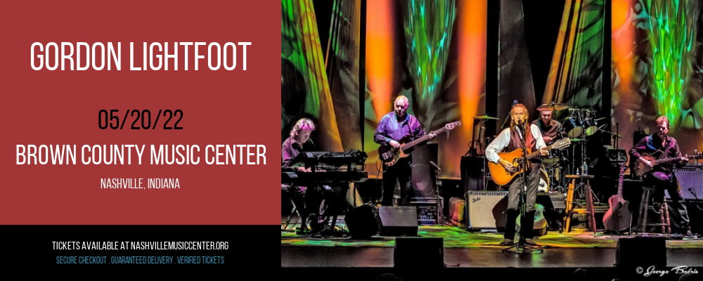 Gordon Lightfoot at Brown County Music Center tickets Gordon Lightfoot at Brown County Music Center