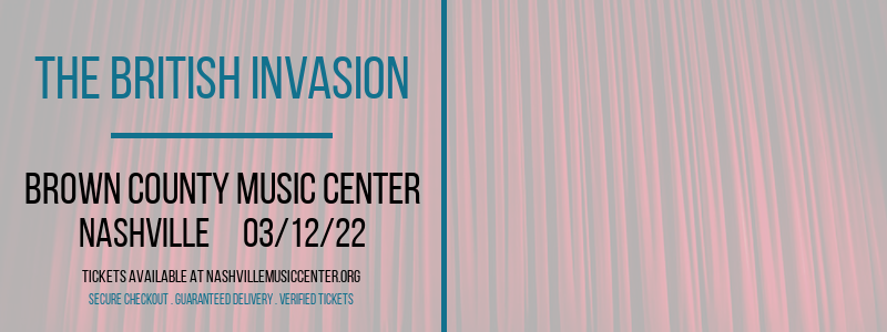 The British Invasion at Brown County Music Center tickets The British Invasion at Brown County Music Center