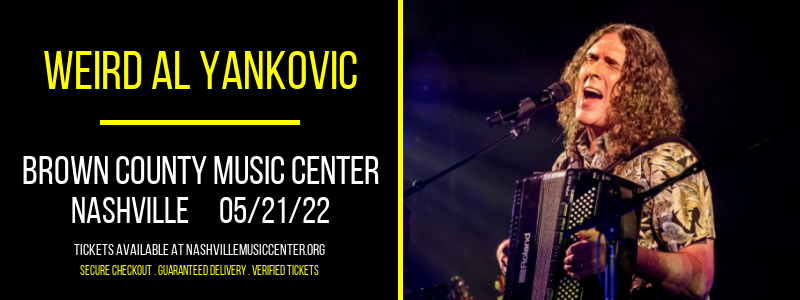 Weird Al Yankovic at Brown County Music Center tickets Weird Al Yankovic at Brown County Music Center