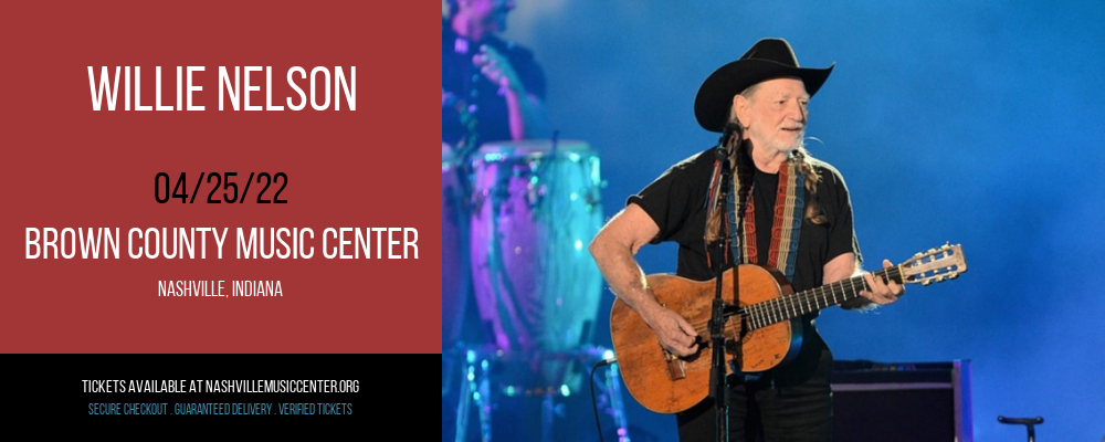 Willie Nelson [CANCELLED] at Brown County Music Center