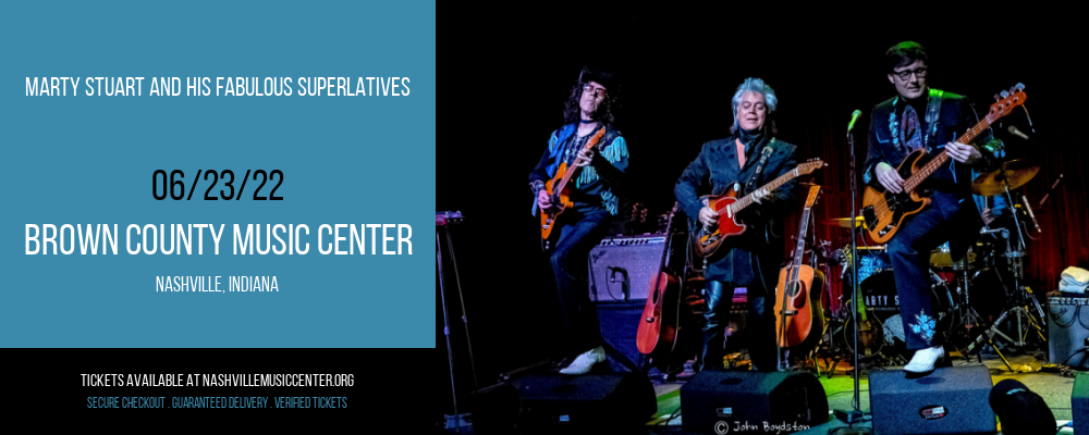 Marty Stuart and His Fabulous Superlatives at Brown County Music Center tickets Marty Stuart and His Fabulous Superlatives at Brown County Music Center