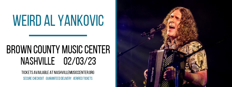 Weird Al Yankovic at Brown County Music Center tickets Weird Al Yankovic at Brown County Music Center