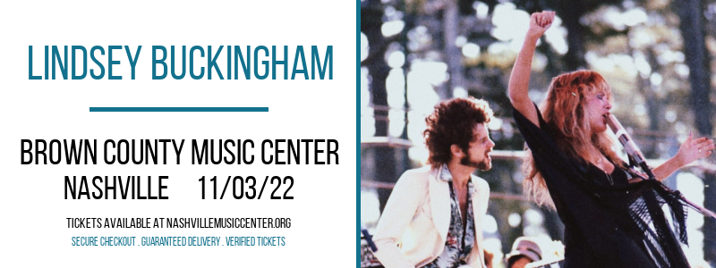 Lindsey Buckingham at Brown County Music Center tickets Lindsey Buckingham at Brown County Music Center