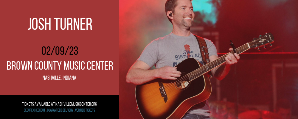 Josh Turner at Brown County Music Center tickets Josh Turner at Brown County Music Center