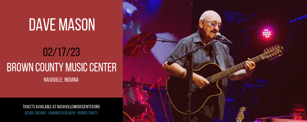 Dave Mason at Brown County Music Center tickets Dave Mason at Brown County Music Center