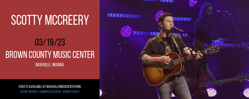 Scotty McCreery at Brown County Music Center tickets Scotty McCreery at Brown County Music Center