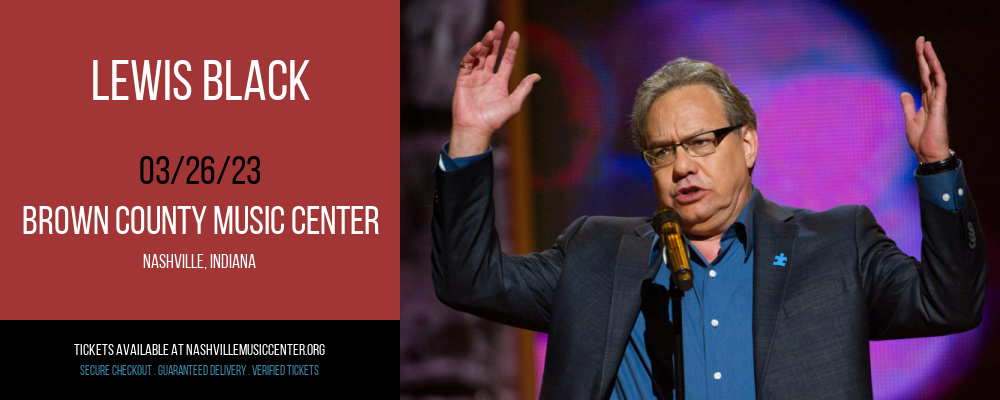 Lewis Black at Brown County Music Center tickets Lewis Black at Brown County Music Center