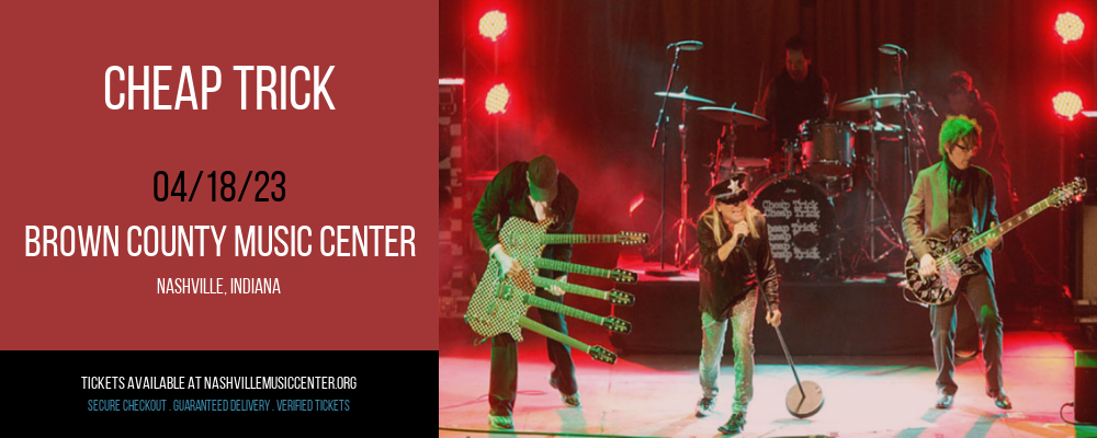 Cheap Trick at Brown County Music Center tickets Cheap Trick at Brown County Music Center