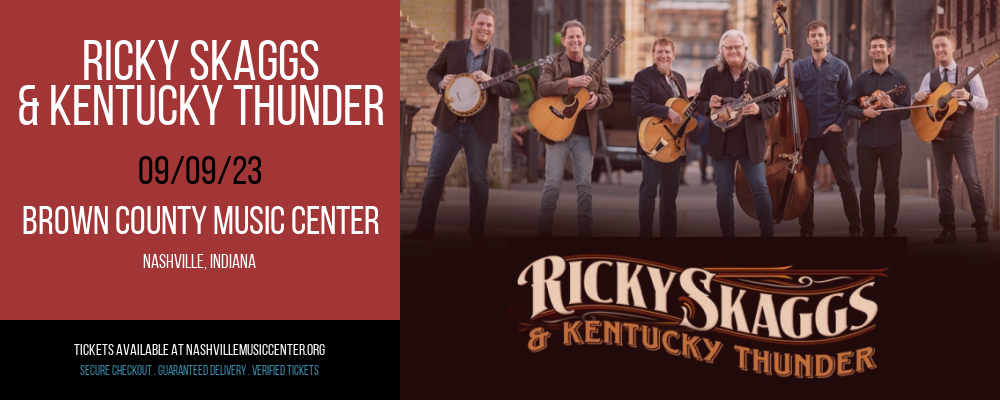 Ricky Skaggs & Kentucky Thunder at Brown County Music Center tickets Ricky Skaggs & Kentucky Thunder at Brown County Music Center