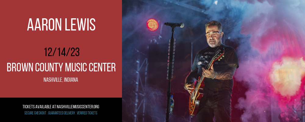 Aaron Lewis at Brown County Music Center