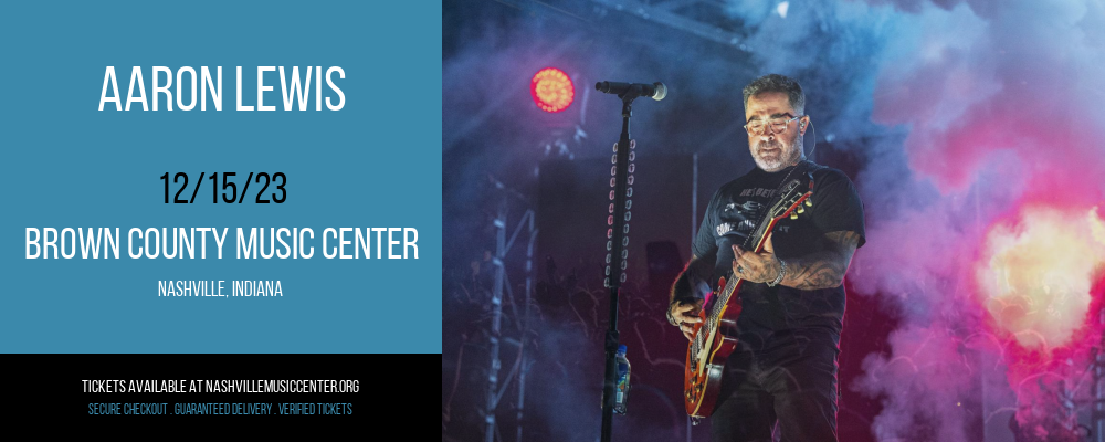Aaron Lewis at Brown County Music Center