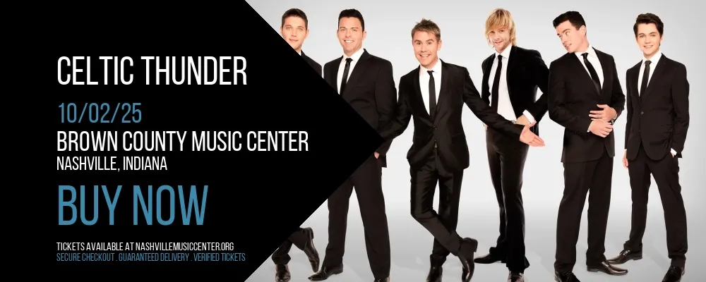 Celtic Thunder at Brown County Music Center
