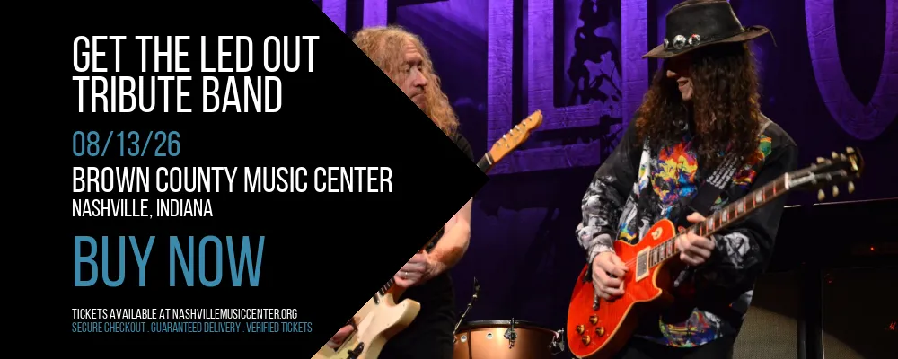 Get The Led Out at Brown County Music Center